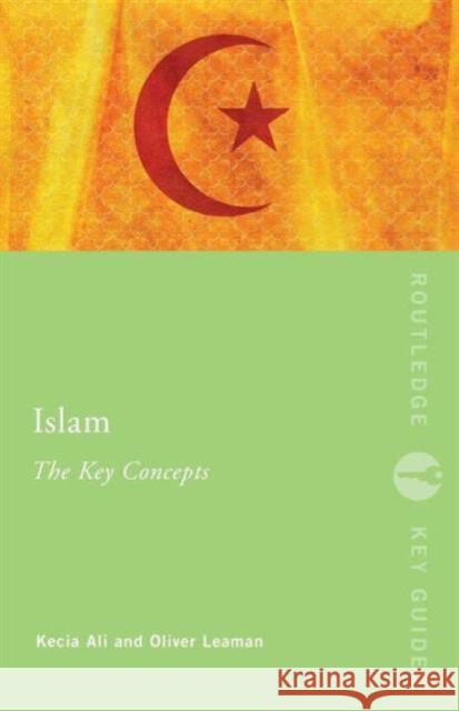 Islam: The Key Concepts: Islam: The Key Concepts Ali, Kecia 9780415396394  - książka