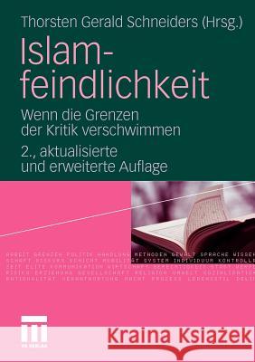 Islamfeindlichkeit: Wenn Die Grenzen Der Kritik Verschwimmen Schneiders, Thorsten Gerald 9783531174402 VS Verlag - książka