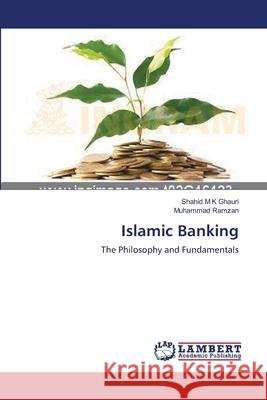 Islamic Banking Shahid M. K. Ghauri Muhammad Ramzan 9783659111303 LAP Lambert Academic Publishing - książka