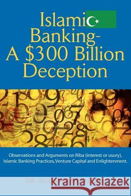 Islamic Banking - A $300 Billion Deception Dr Muhammad Saleem 9781599268699 Xlibris Corporation - książka