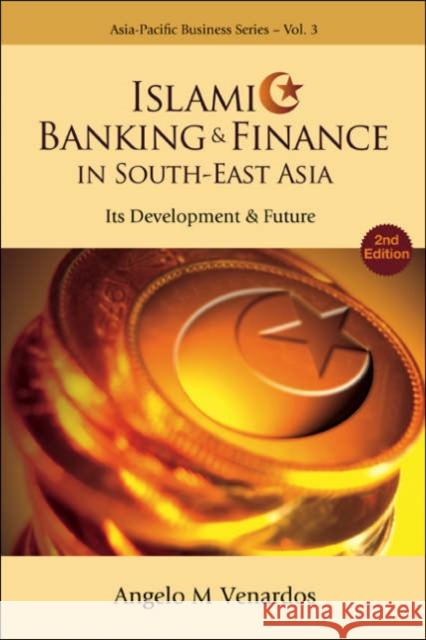 Islamic Banking and Finance in South-East Asia: Its Development and Future (2nd Edition) Venardos, Angelo M. 9789812568885 World Scientific Publishing Company - książka