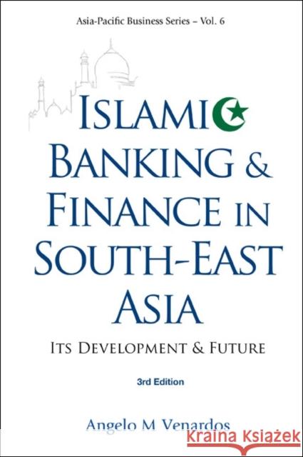 Islamic Banking and Finance in South-East Asia: Its Development and Future (3rd Edition) Venardos, Angelo M. 9789814350426 World Scientific Publishing Company - książka