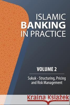 Islamic Banking in Practice, Volume 2: Sukuk Safdar Alam 9781913203009 Fidens Press - książka