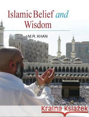 Islamic Belief and Wisdom M.R. Khan   9788183567763 Discovery Publishing House - książka