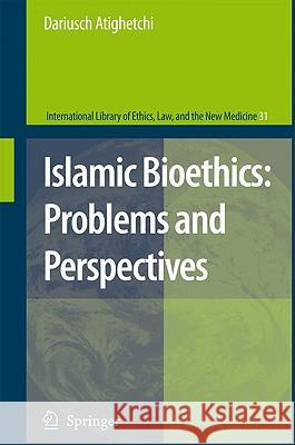 Islamic Bioethics: Problems and Perspectives Darius Atighetchi 9781402096150 Springer - książka