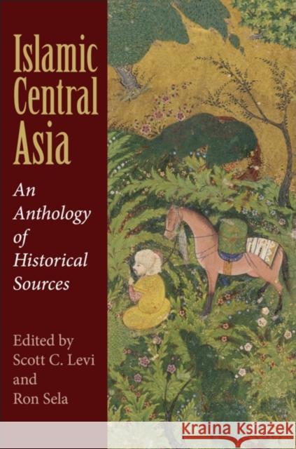 Islamic Central Asia: An Anthology of Historical Sources Levi, Scott C. 9780253221407  - książka