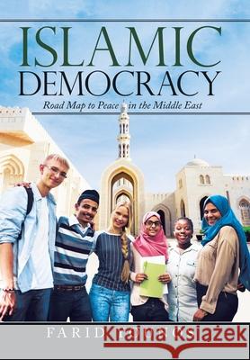 Islamic Democracy: Road Map to Peace in the Middle East Farid Younos 9781665501620 Authorhouse - książka