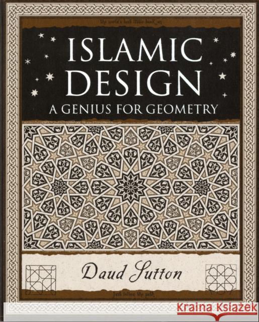 Islamic Design: A Genius for Geometry David Sutton 9781904263593 Wooden Books - książka