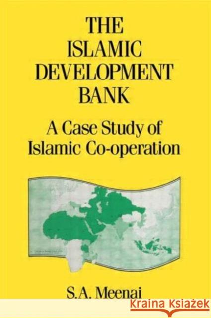 Islamic Development Bank: A Case Study of Islamic Co-Operation Meenai 9780710303295 Routledge - książka