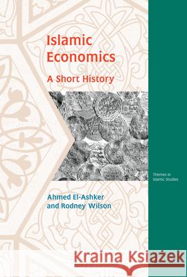 Islamic Economics: A Short History Ahmed El-Ashker, Rodney Wilson 9789004151345 Brill - książka