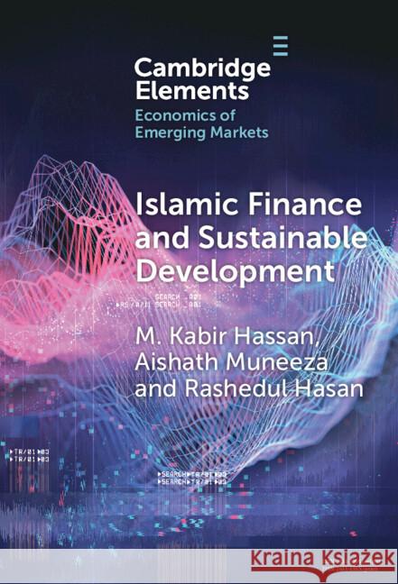 Islamic Finance and Sustainable Development M. Kabir Hassan (University of New Orleans), Aishath Muneeza (INCEIF University), Rashedul Hasan (Coventry University) 9781009465007 Cambridge University Press - książka