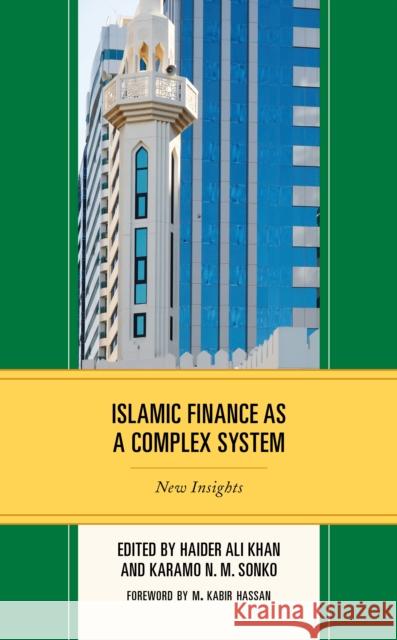 Islamic Finance as a Complex System: New Insights Haider Ali Khan Karamo N. M. Sonko Nursilah Ahmad 9781793608659 Lexington Books - książka