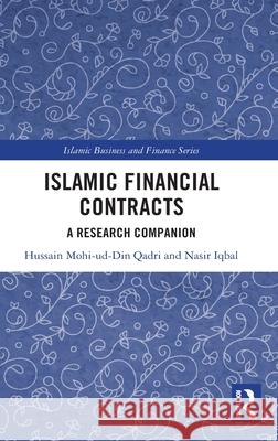 Islamic Financial Contracts: A Research Companion Hussain Mohi Qadri Nasir Iqbal 9781032005065 Routledge - książka