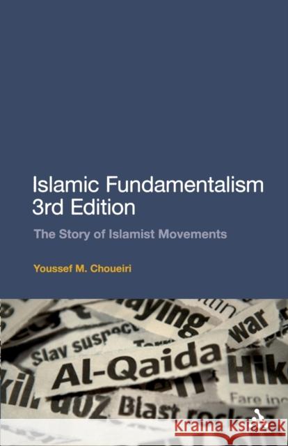 Islamic Fundamentalism 3rd Edition: The Story of Islamist Movements Choueiri, Youssef M. 9780826498014  - książka