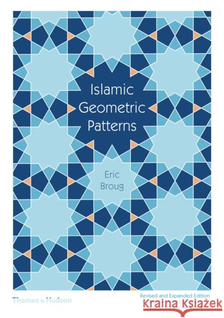 Islamic Geometric Patterns Eric Broug 9780500294680 Thames & Hudson Ltd - książka