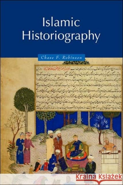 Islamic Historiography Chase Robinson Patricia Crone 9780521620819 Cambridge University Press - książka