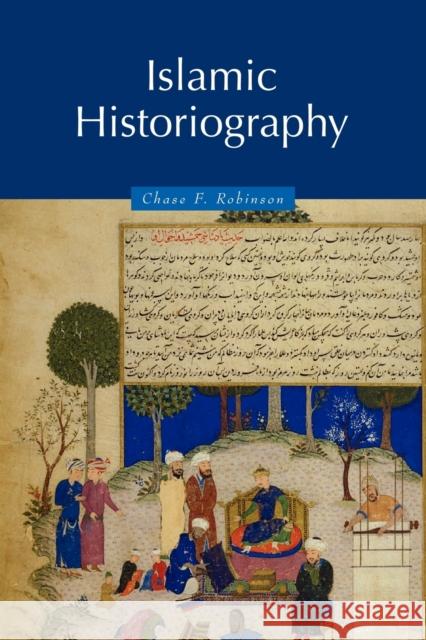 Islamic Historiography Chase Robinson Patricia Crone 9780521629362 Cambridge University Press - książka