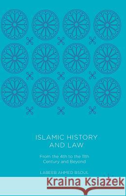 Islamic History and Law: From the 4th to the 11th Century and Beyond Bsoul, Labeeb Ahmed 9781349954308 Palgrave MacMillan - książka