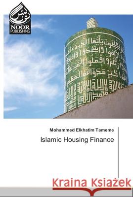 Islamic Housing Finance Tameme, Mohammed Elkhatim 9786202351195 Noor Publishing - książka