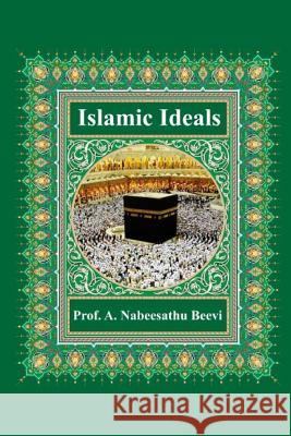 Islamic Ideals Nabeesathu Beev 9781082083549 Independently Published - książka