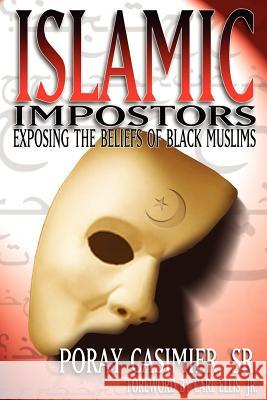 Islamic Impostors Poray Casimier, Sr 9781594674846 Xulon Press - książka