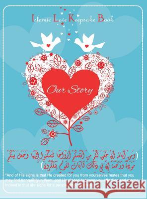Islamic love keepsake book (Our story) Azim, Halah 9780992466084 Theheartsoflight - książka