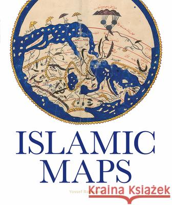 Islamic Maps Yossef Rapoport 9781851244928 Bodleian Library - książka