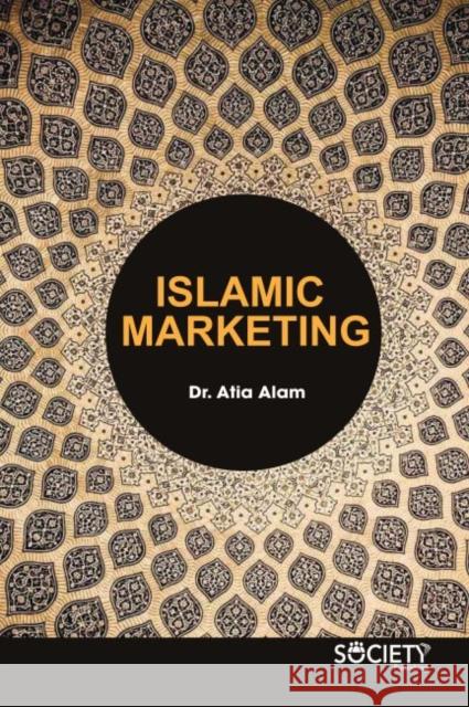 Islamic Marketing Atia Alam 9781773611549 Society Publishing - książka
