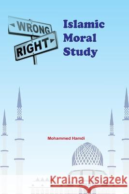 Islamic Moral Study Mohammed Hamdi 9787495151516 Aakar Books - książka