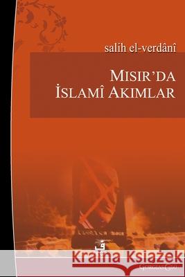Islamic Movements in Egypt Salih El-Verdani Duman Turan A?ar 9781463249175 Fcr - książka