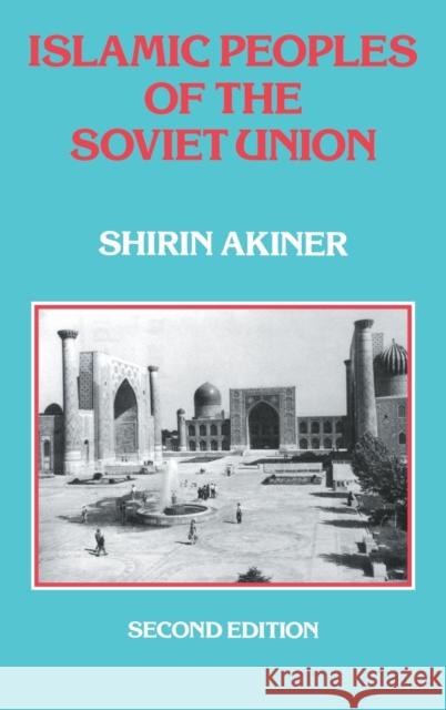 Islamic Peoples of the Soviet Un Akiner 9780710301888 Taylor and Francis - książka