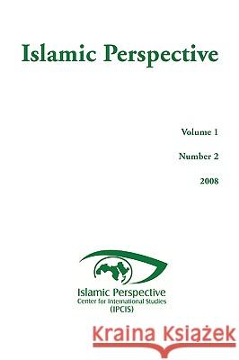 Islamic Perspective Volume 1 Number 2 Ipcis 9781436382809 Xlibris Corporation - książka