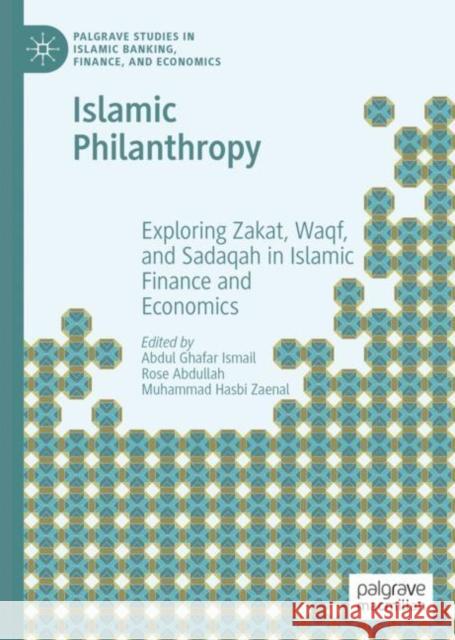 Islamic Philanthropy: Exploring Zakat, Waqf, and Sadaqah in Islamic Finance and Economics  9783031068898 Springer International Publishing AG - książka