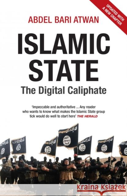 Islamic State: The Digital Caliphate Abdel-Bari Atwan 9780863561344 Saqi Books - książka