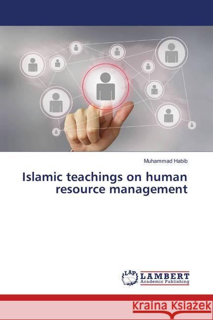 Islamic teachings on human resource management Habib, Muhammad 9786139875139 LAP Lambert Academic Publishing - książka