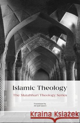 Islamic Theology Murtadha Mutahhari Ali Quli Qara'i 9781922583185 Miu Press - książka