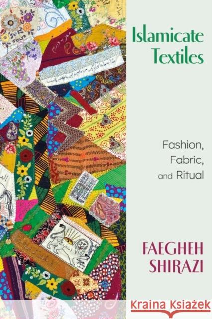 Islamicate Textiles Faegheh (The University of Texas at Austin, USA) Shirazi 9781350291263 Bloomsbury Publishing PLC - książka