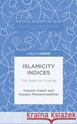 Islamicity Indices: The Seed for Change Askari, Hossein 9781137587695 Palgrave Pivot - książka