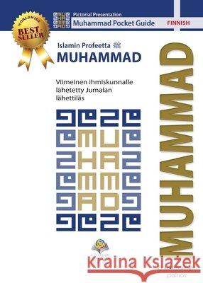 Islamin Profeetta Muhammad (saw): Viimeinen ihmiskunnalle l?hetetty Jumalan l?hettilas Osoul Center 9789366088587 Osoul Center - ¥ر£ز & - książka