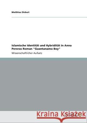 Islamische Identität und Hybridität in Anna Pereras Roman 