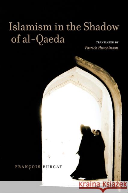 Islamism in the Shadow of Al-Qaeda Burgat, François 9780292717602 University of Texas Press - książka