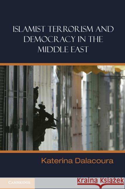 Islamist Terrorism and Democracy in the Middle East Katerina Dalacoura 9780521683791  - książka