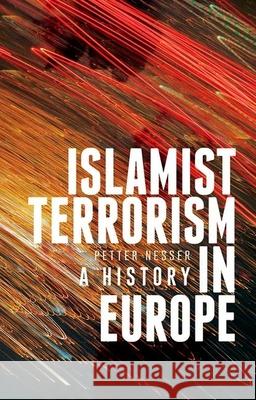 Islamist Terrorism in Europe: A History Petter Nesser 9780190264024 Oxford University Press, USA - książka