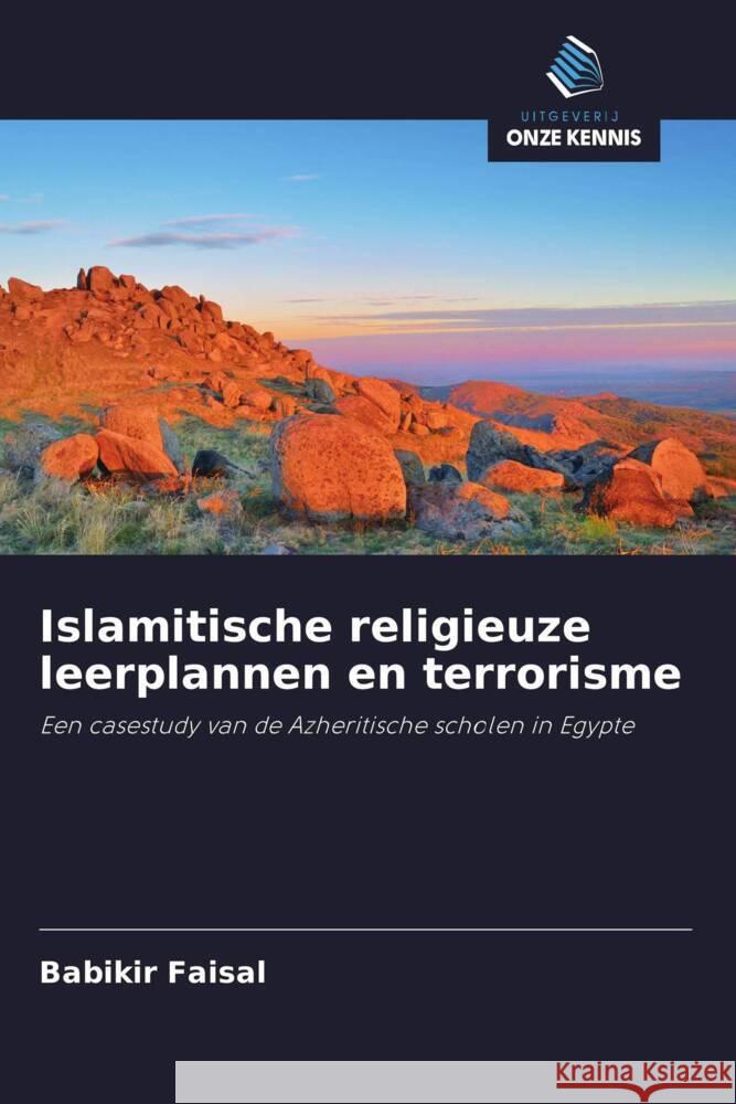 Islamitische religieuze leerplannen en terrorisme Faisal, Babikir 9786208346928 Uitgeverij Onze Kennis - książka