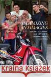Islamizing Intimacies: Youth, Sexuality, and Gender in Contemporary Indonesia Nancy J. Smith-Hefner 9780824878030 University of Hawaii Press