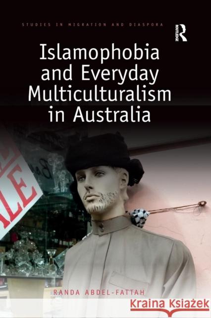 Islamophobia and Everyday Multiculturalism in Australia Randa Abdel-Fattah 9780367332839 Routledge - książka