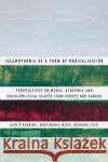 Islamophobia as a Form of Radicalisation: Perspectives on Media, Academia and Socio-political Scapes from Europe and Canada  9789462703698 Leuven University Press