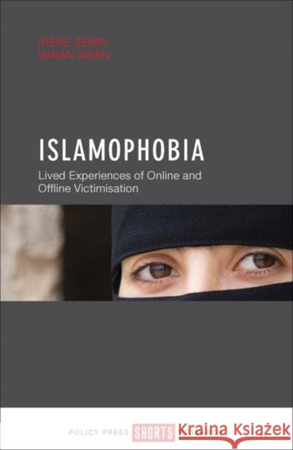 Islamophobia: Lived Experiences of Online and Offline Victimisation Irene Zempi Imran Awan 9781447331964 Policy Press - książka