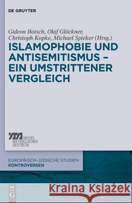 Islamophobie und Antisemitismus - ein umstrittener Vergleich Botsch, Gideon 9783110265101 Walter de Gruyter - książka