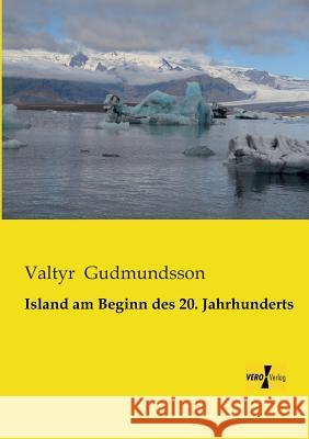 Island am Beginn des 20. Jahrhunderts Valtyr Gudmundsson 9783956103377 Vero Verlag - książka